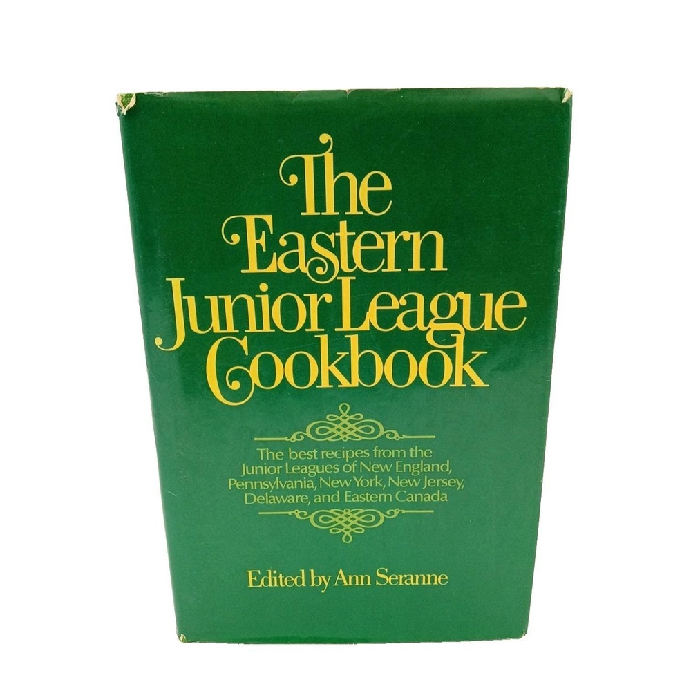 Eastern Junior League Cookbook Ann Seranne Hardcover Vintage Cookbook 1980